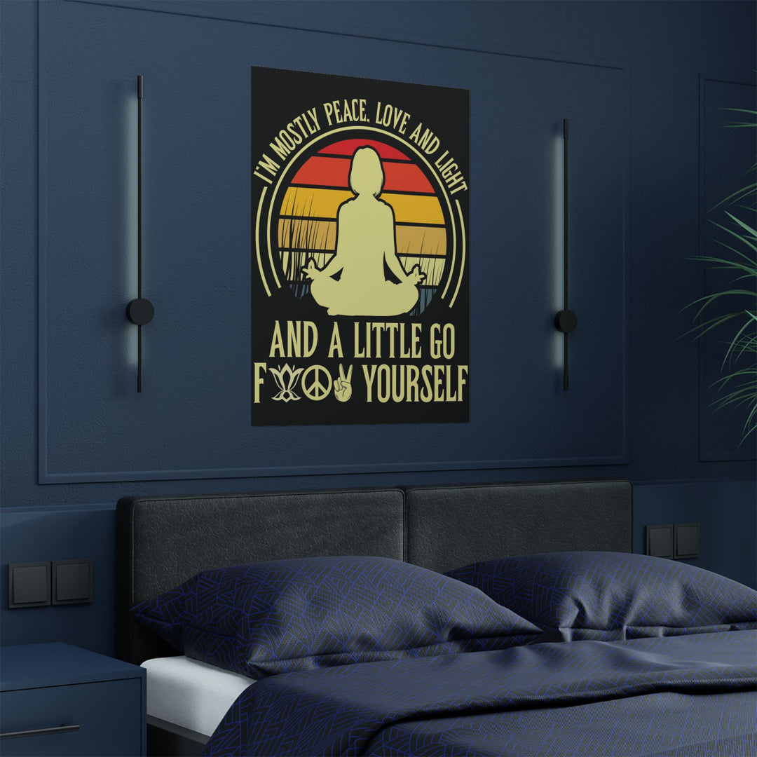 “Peace, Love, and Go F✌️✌️ Yourself” Poster – Zen with Bite