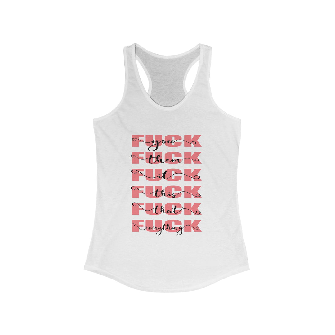Sassy Women’s Racerback Tank – “Fuck It All” Elegant Swear Word Tee for Burnout Queens