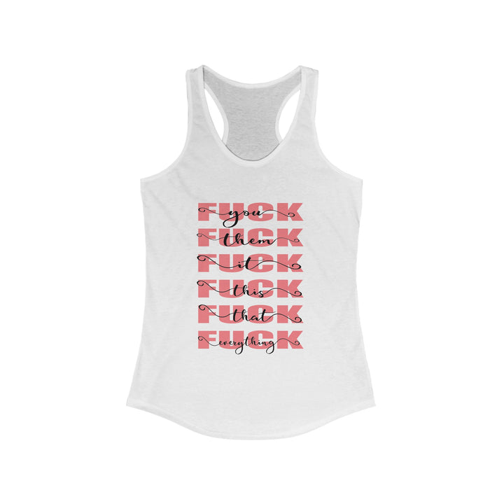 Sassy Women’s Racerback Tank – “Fuck It All” Elegant Swear Word Tee for Burnout Queens