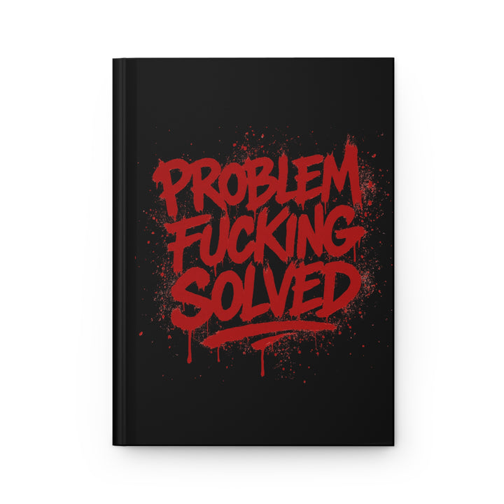 “Problem Fucking Solved” Hardcover Journal – Blood Red Edition