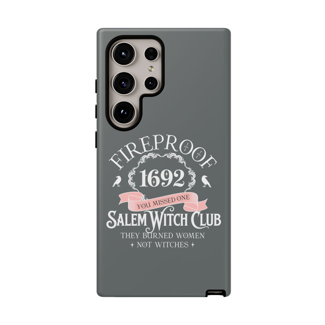 Fireproof – 1692 Salem Witch Club Phone Case