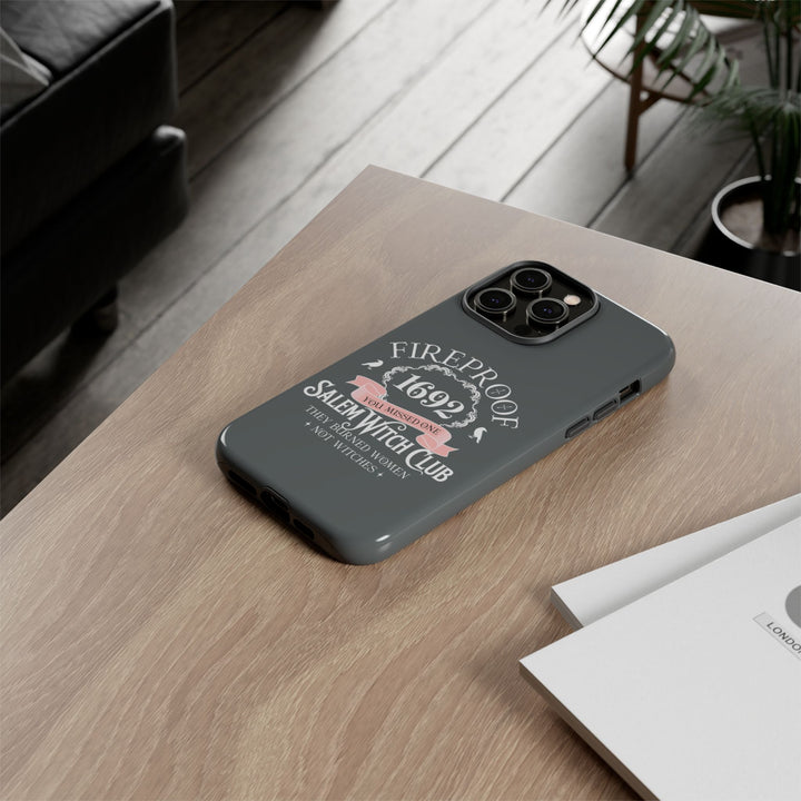 Fireproof – 1692 Salem Witch Club Phone Case