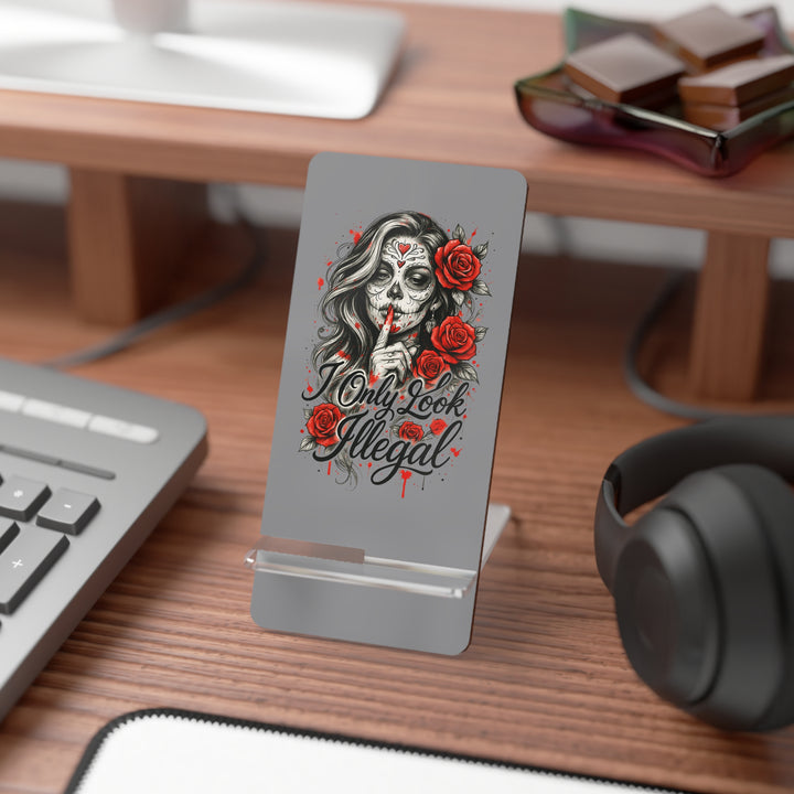 “I Only Look Illegal” Phone Stand – Bold Desk Rebellion