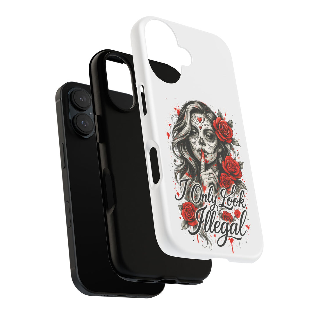 I Only Look Illegal – Statement Phone Case