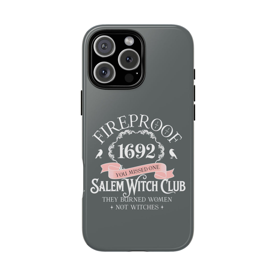 Fireproof – 1692 Salem Witch Club Phone Case