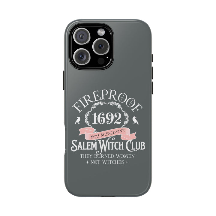 Fireproof – 1692 Salem Witch Club Phone Case