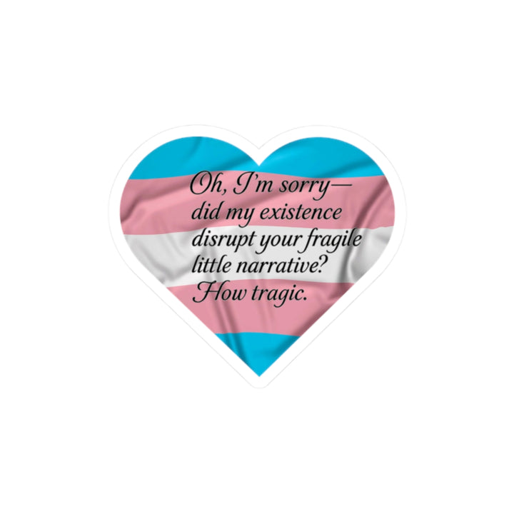Sorry Not Sorry (Okay, Actually Just Sorry You’re Fragile) Trans Pride Heart Kiss-Cut Stickers,
