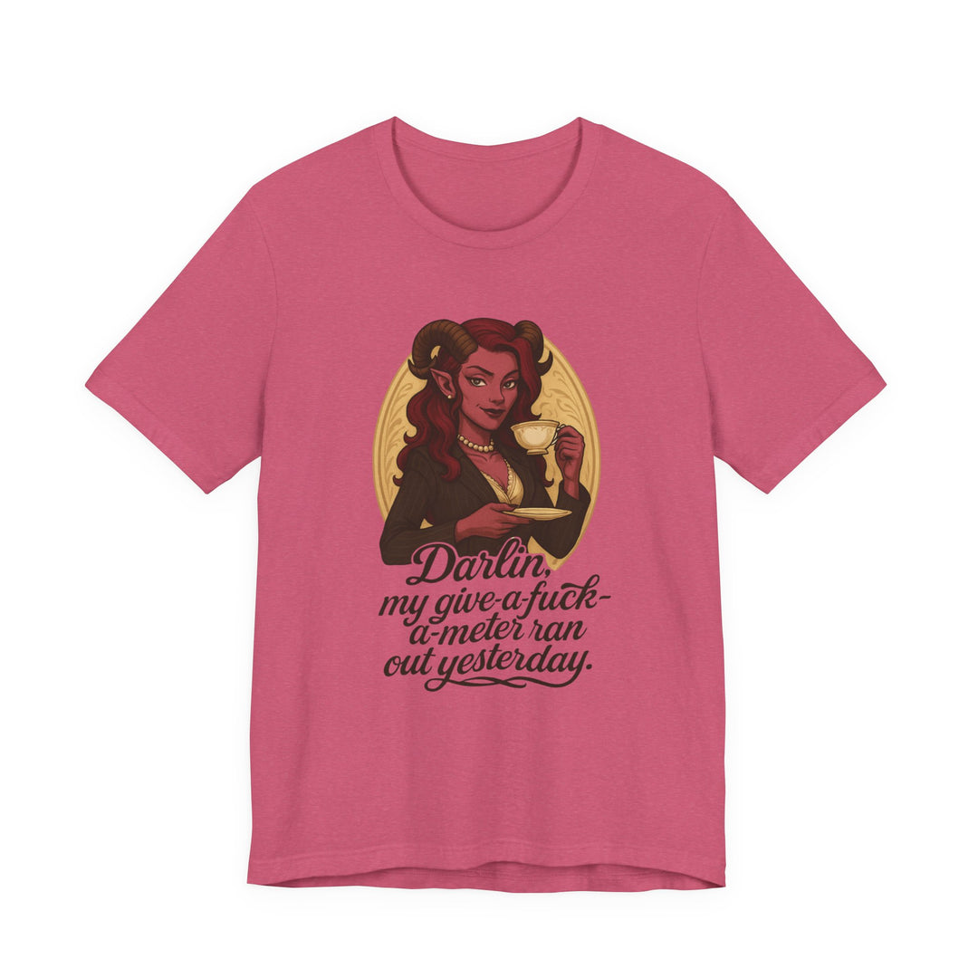 “Darlin’, I’m Fresh Outta Fucks” – Southern Sass Meets Infernal Class Tee