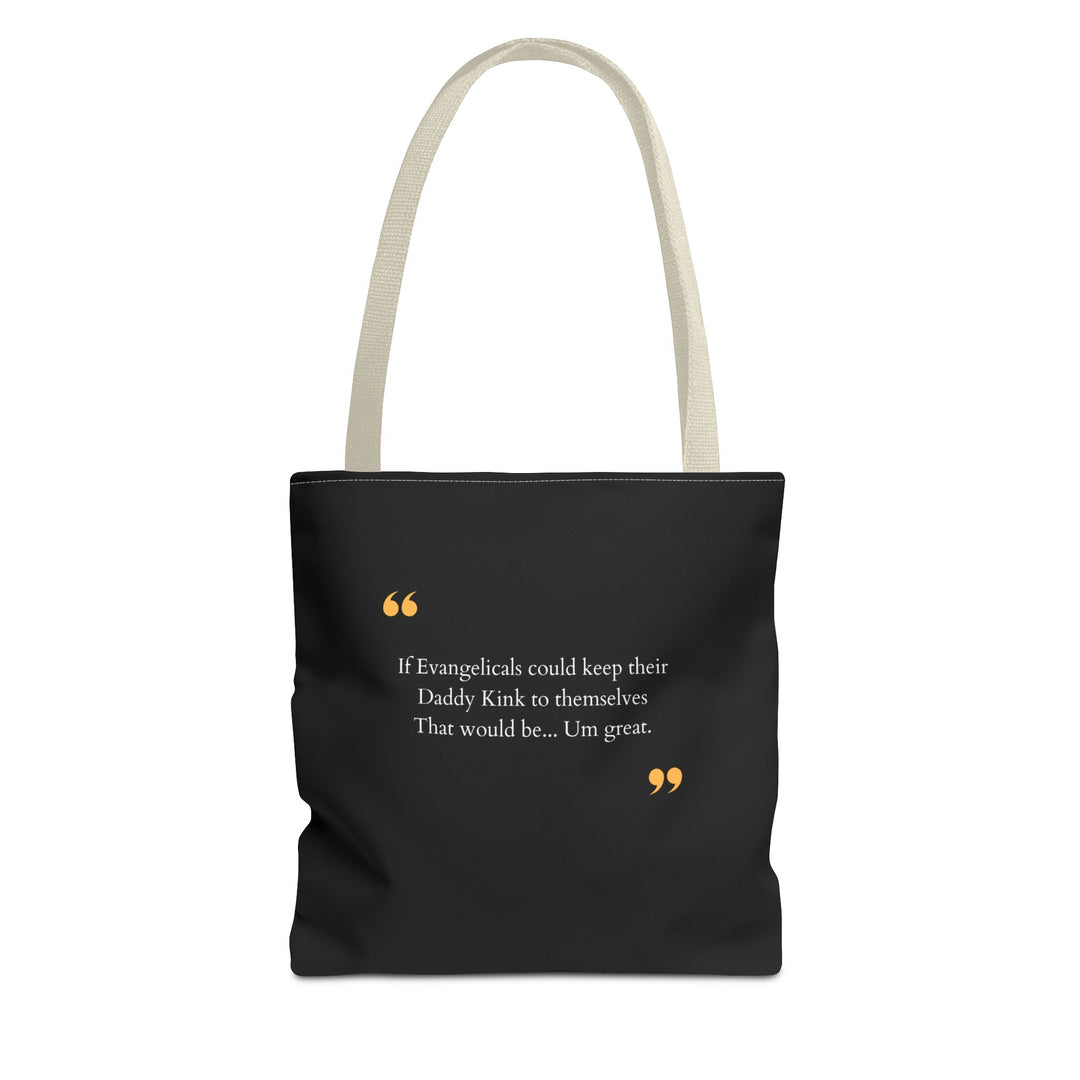 Keep Your Kinks. Lose the Theocracy. — Statement Tote Bag