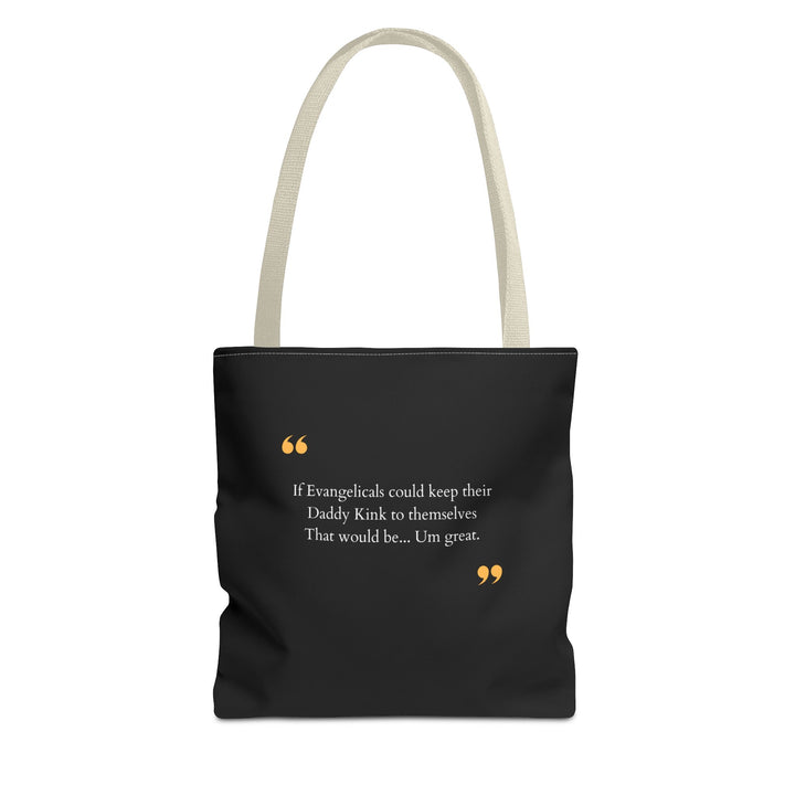 Keep Your Kinks. Lose the Theocracy. — Statement Tote Bag