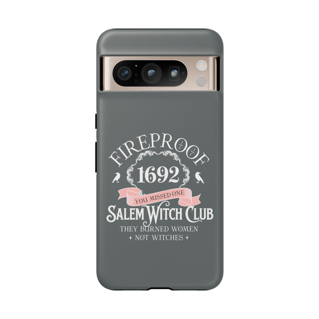 Fireproof – 1692 Salem Witch Club Phone Case