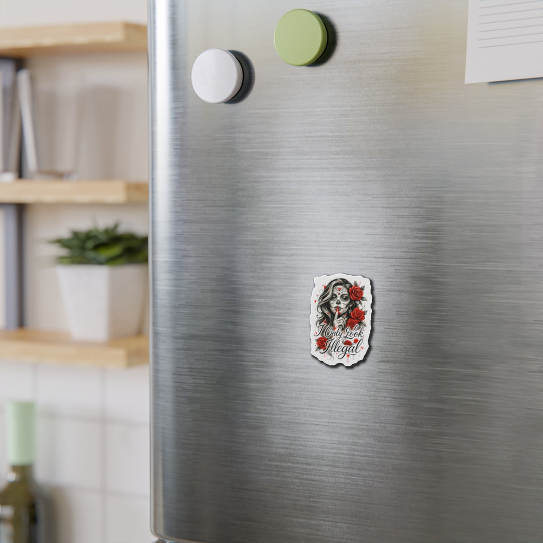 “I Only Look Illegal” Die-Cut Magnet – Bold Resistance, Anywhere