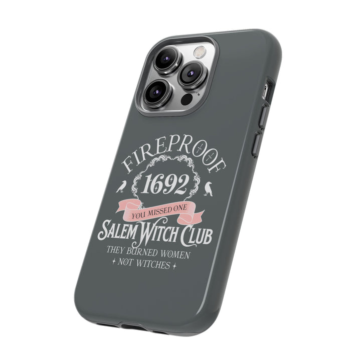 Fireproof – 1692 Salem Witch Club Phone Case