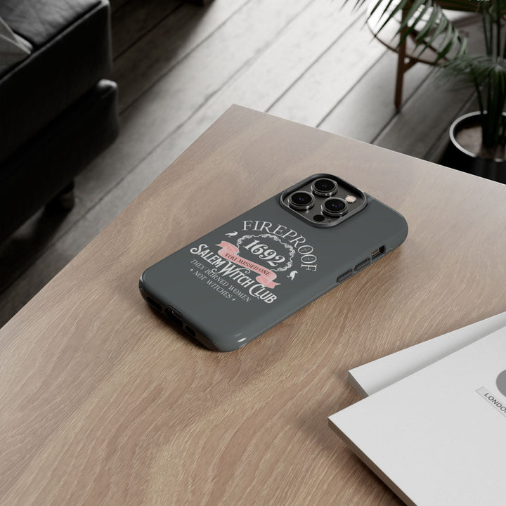 Fireproof – 1692 Salem Witch Club Phone Case