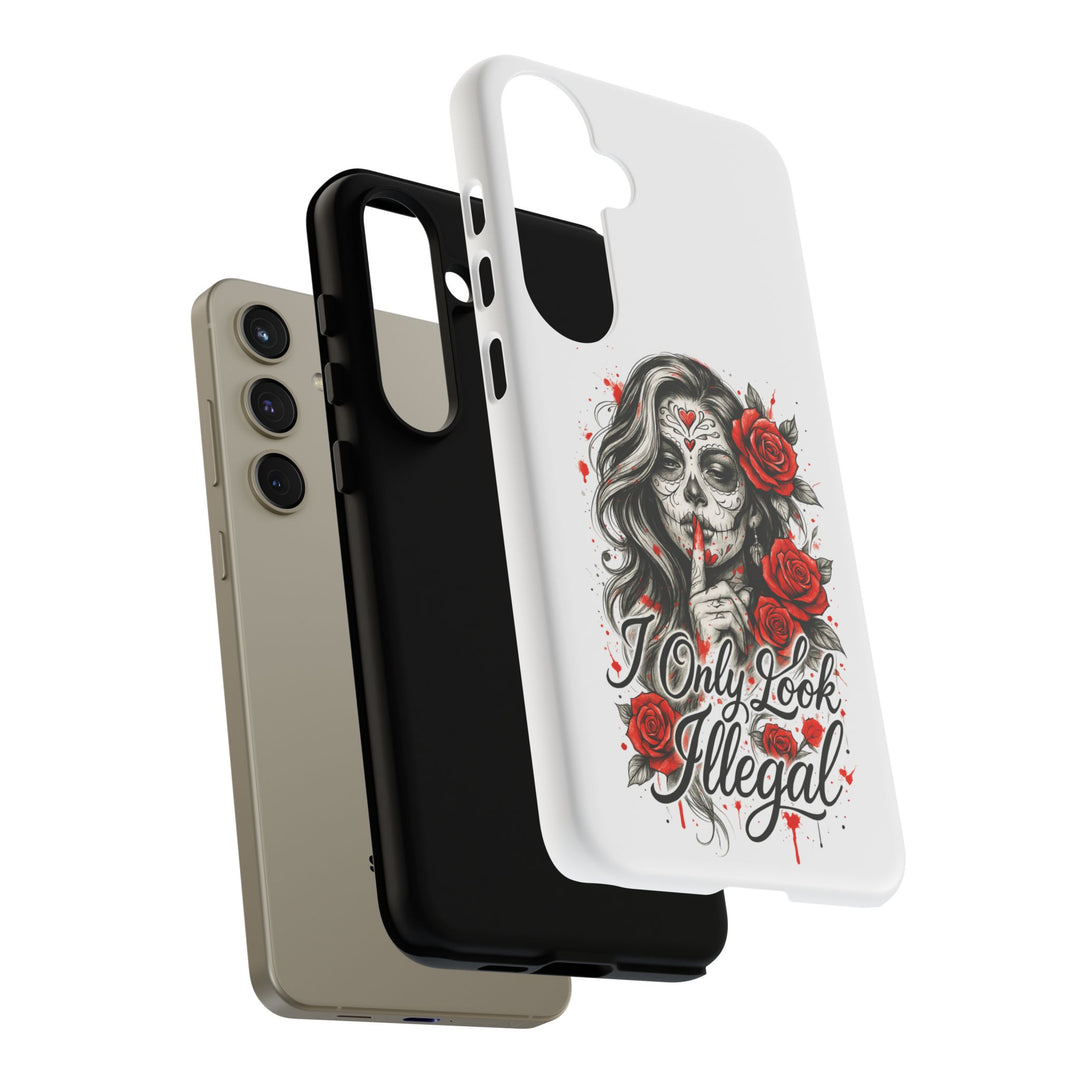 I Only Look Illegal – Statement Phone Case