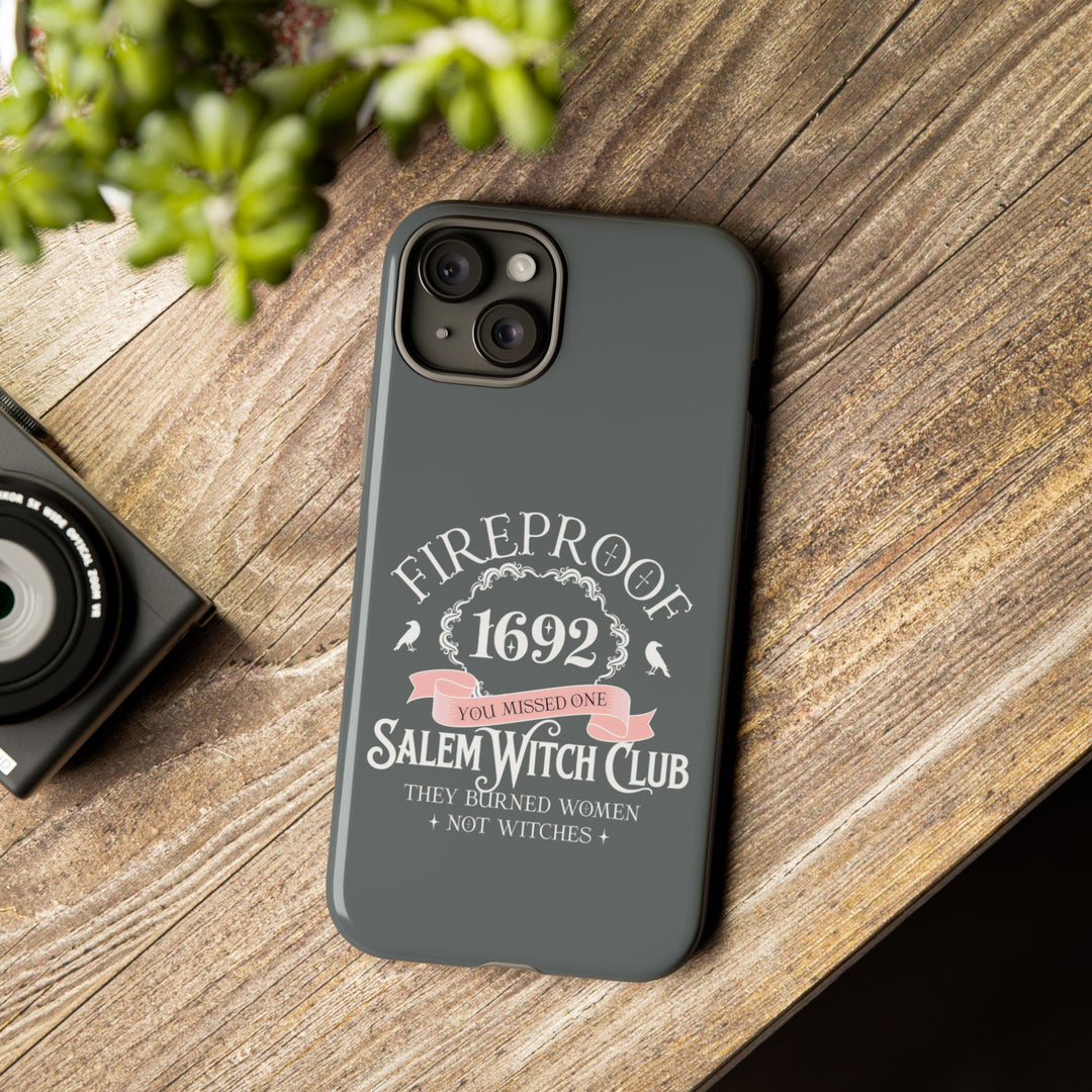 Fireproof – 1692 Salem Witch Club Phone Case