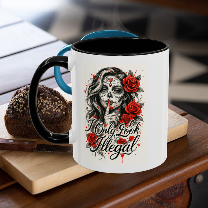 “I Only Look Illegal” Mug – Sip So the Fucking Bigots Can Cry