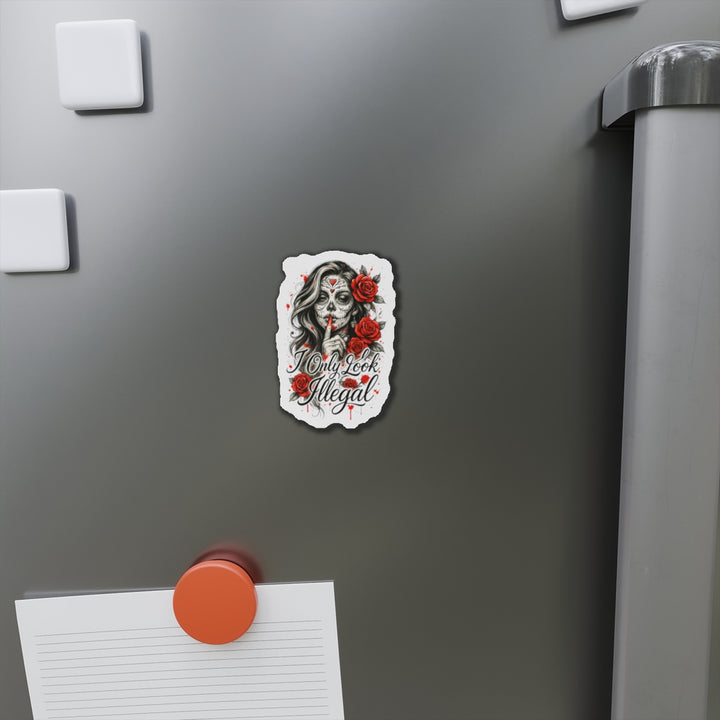 “I Only Look Illegal” Die-Cut Magnet – Bold Resistance, Anywhere