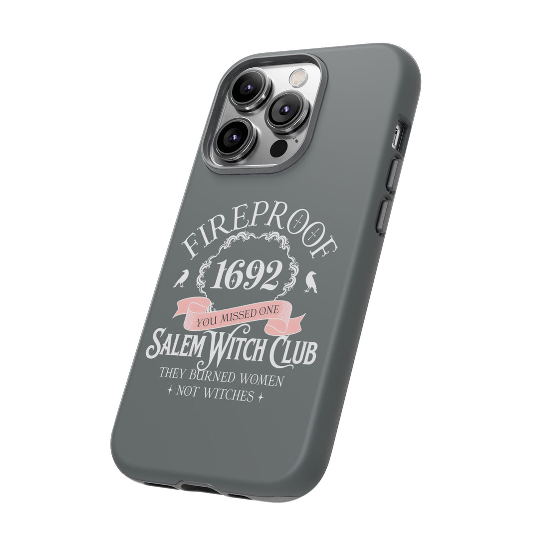 Fireproof – 1692 Salem Witch Club Phone Case