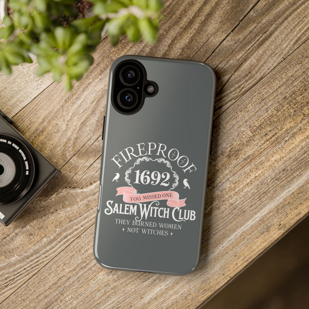 Fireproof – 1692 Salem Witch Club Phone Case