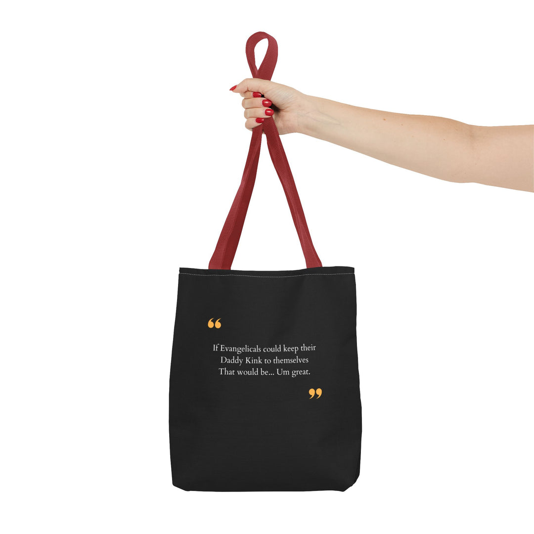 Keep Your Kinks. Lose the Theocracy. — Statement Tote Bag