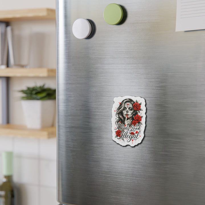 “I Only Look Illegal” Die-Cut Magnet – Bold Resistance, Anywhere