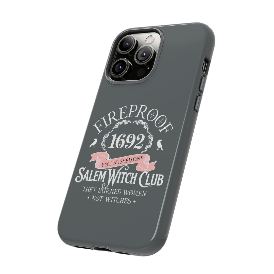Fireproof – 1692 Salem Witch Club Phone Case