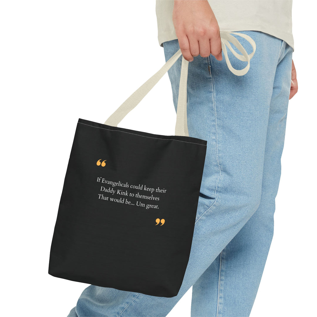 Keep Your Kinks. Lose the Theocracy. — Statement Tote Bag