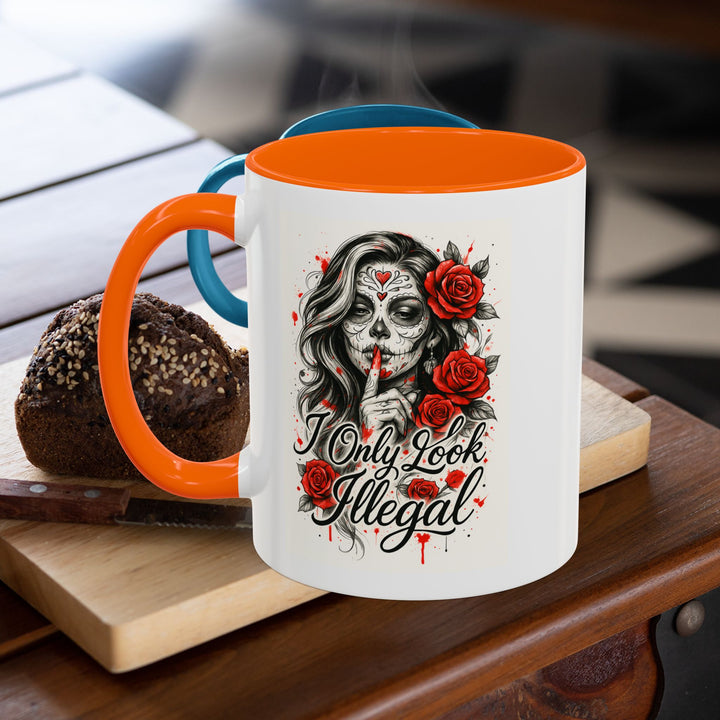 “I Only Look Illegal” Mug – Sip So the Fucking Bigots Can Cry