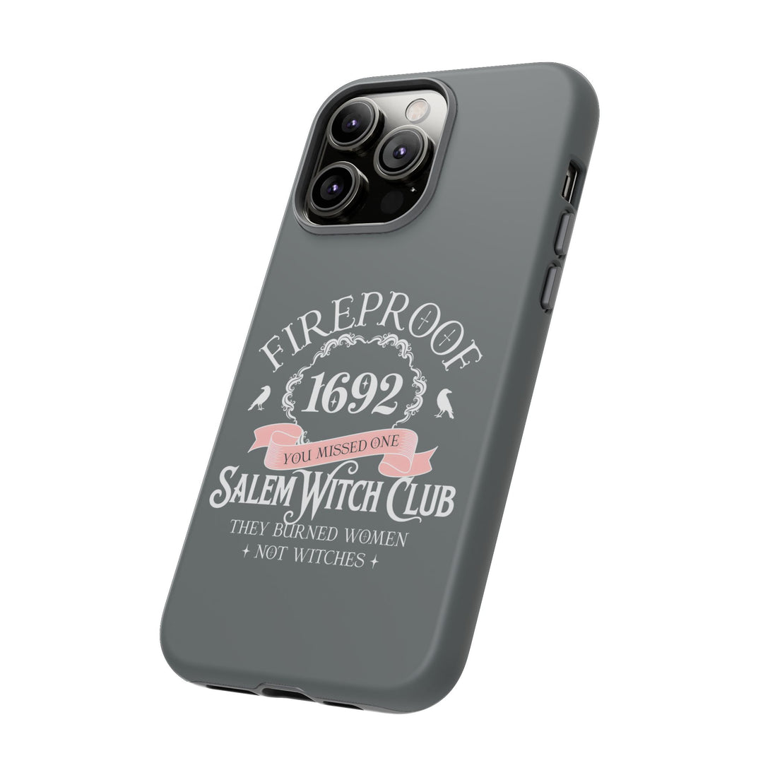 Fireproof – 1692 Salem Witch Club Phone Case
