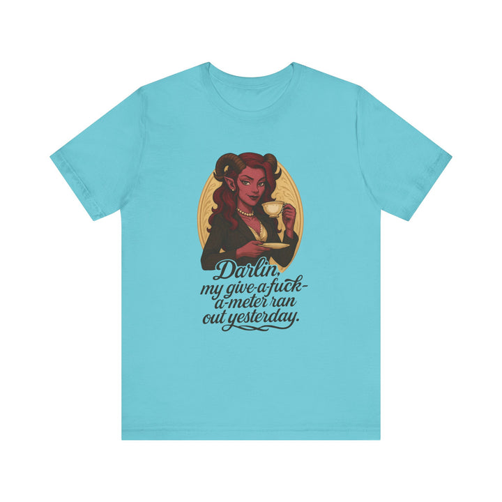 “Darlin’, I’m Fresh Outta Fucks” – Southern Sass Meets Infernal Class Tee