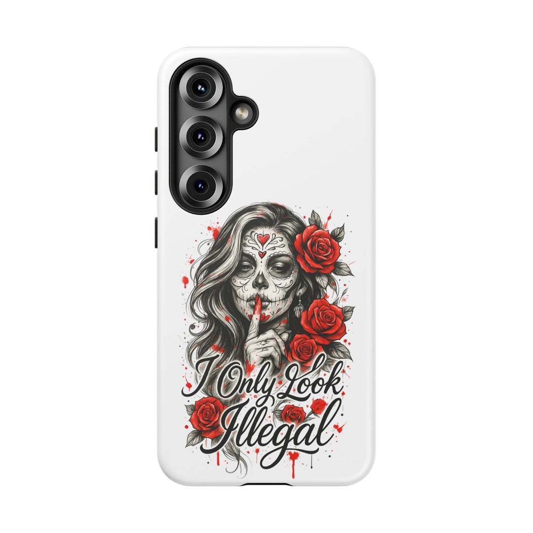 I Only Look Illegal – Statement Phone Case