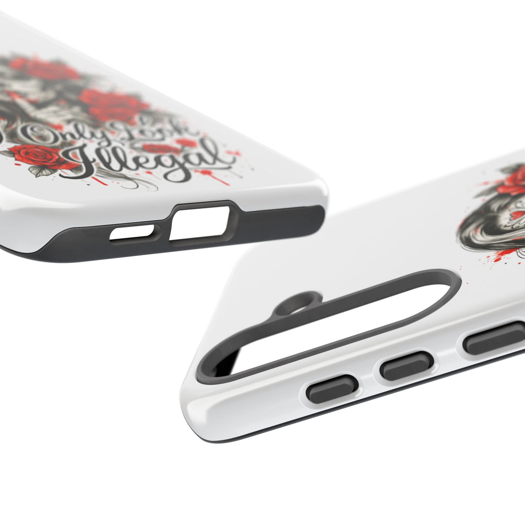 I Only Look Illegal – Statement Phone Case