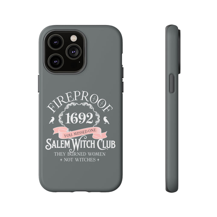 Fireproof – 1692 Salem Witch Club Phone Case
