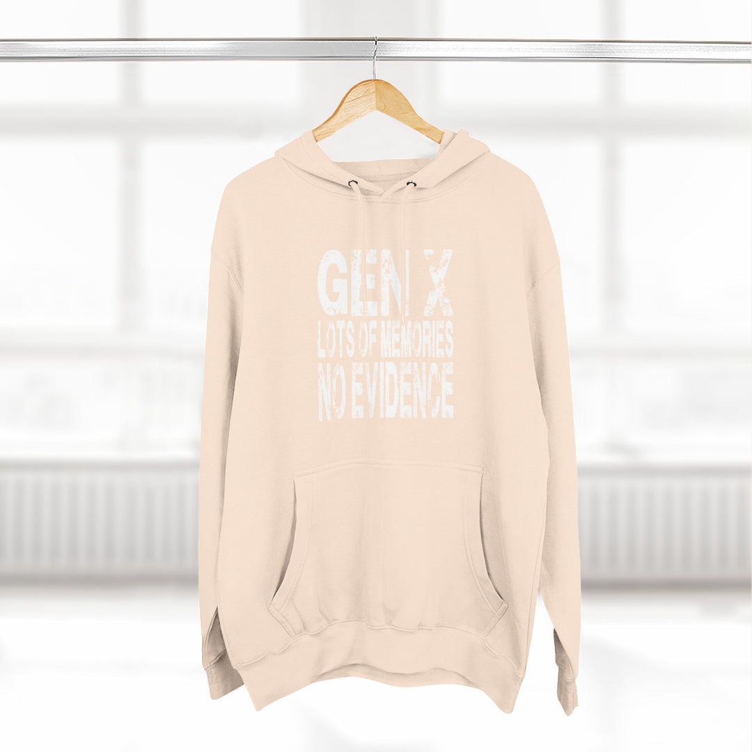 Gen X: Lots of Memories, No Evidence – Hoodie