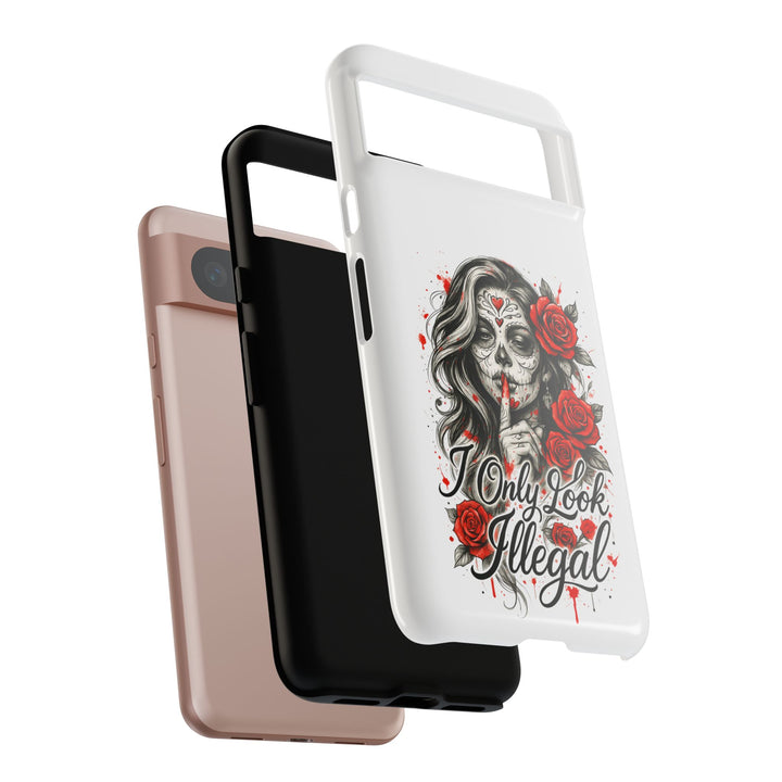 I Only Look Illegal – Statement Phone Case