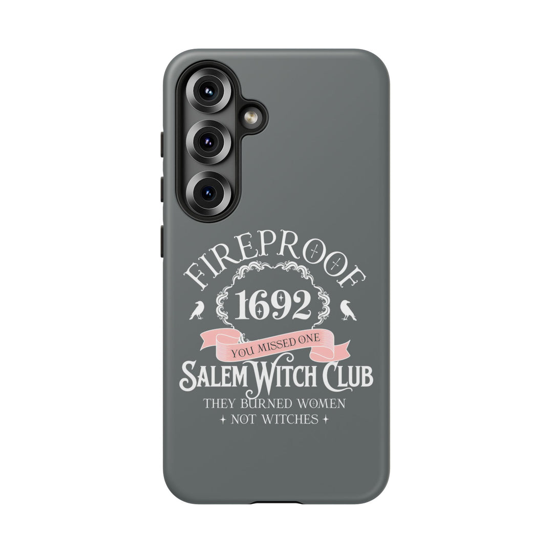 Fireproof – 1692 Salem Witch Club Phone Case