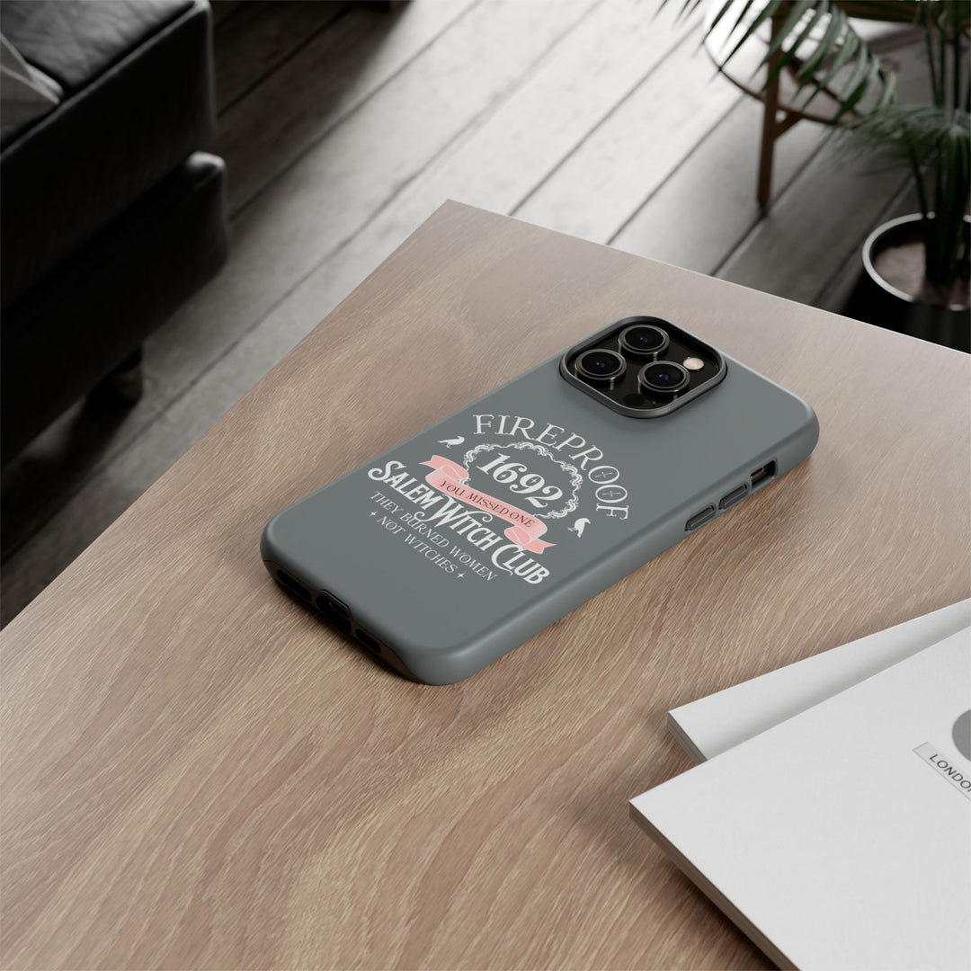 Fireproof – 1692 Salem Witch Club Phone Case