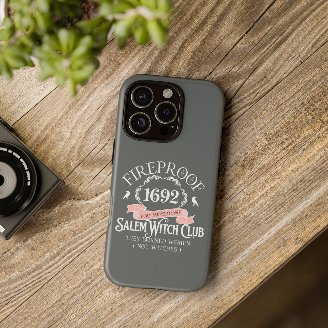 Fireproof – 1692 Salem Witch Club Phone Case