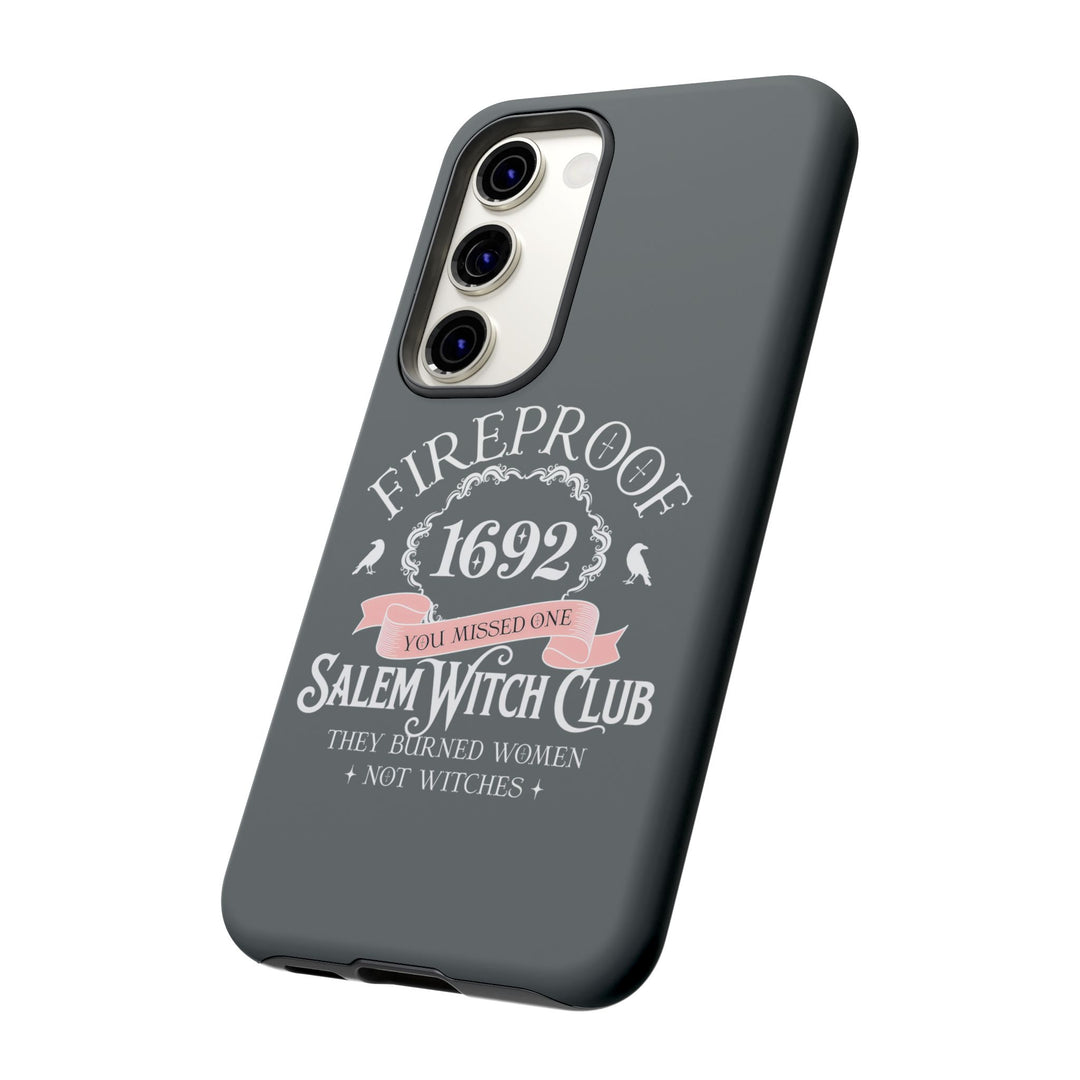 Fireproof – 1692 Salem Witch Club Phone Case