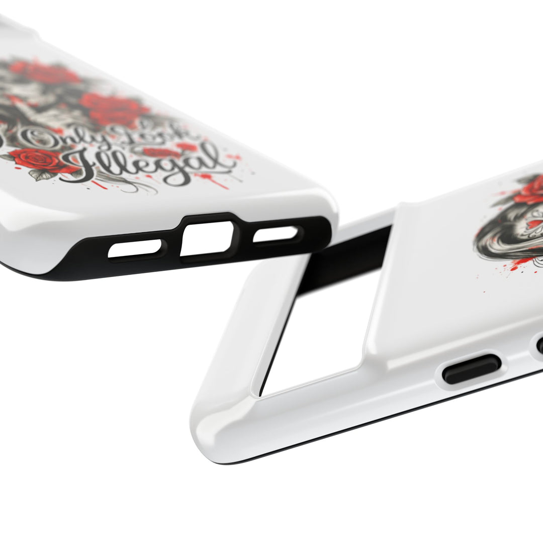 I Only Look Illegal – Statement Phone Case