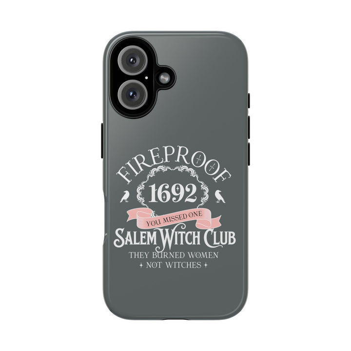 Fireproof – 1692 Salem Witch Club Phone Case