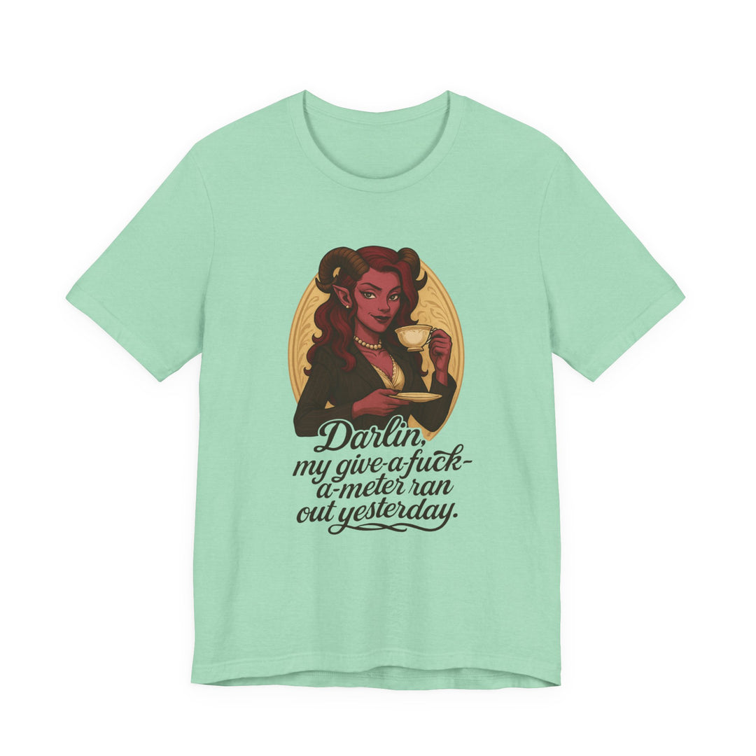 “Darlin’, I’m Fresh Outta Fucks” – Southern Sass Meets Infernal Class Tee