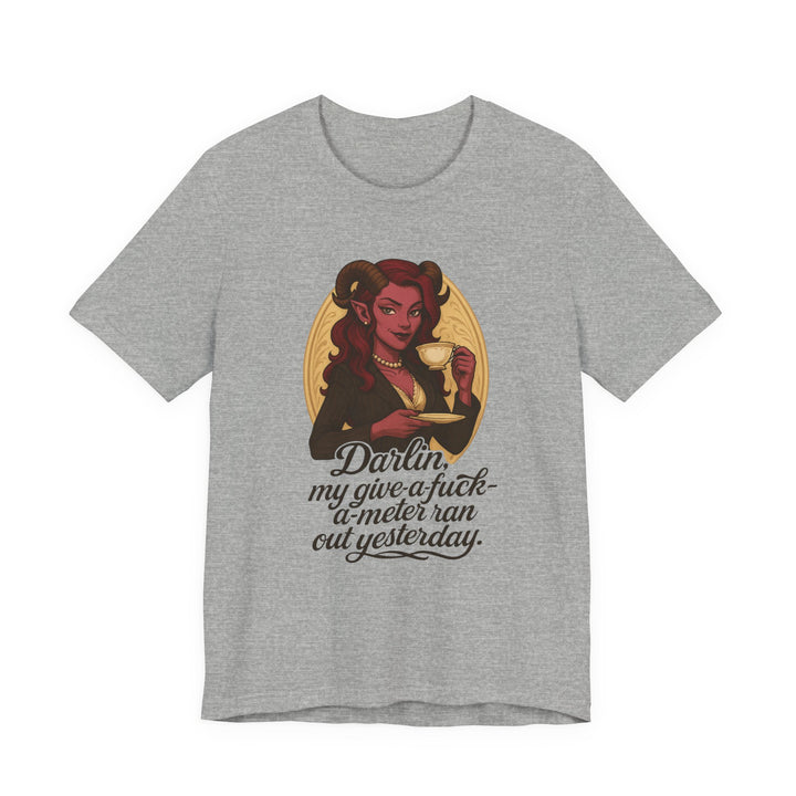 “Darlin’, I’m Fresh Outta Fucks” – Southern Sass Meets Infernal Class Tee