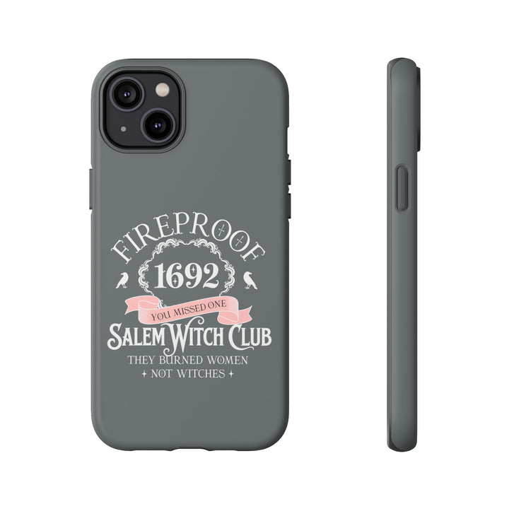 Fireproof – 1692 Salem Witch Club Phone Case