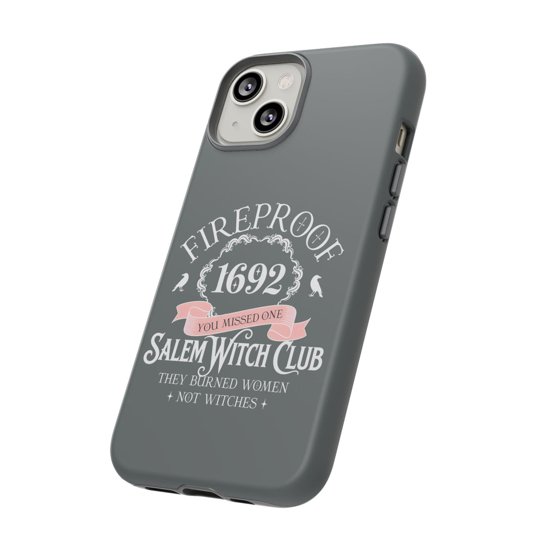 Fireproof – 1692 Salem Witch Club Phone Case