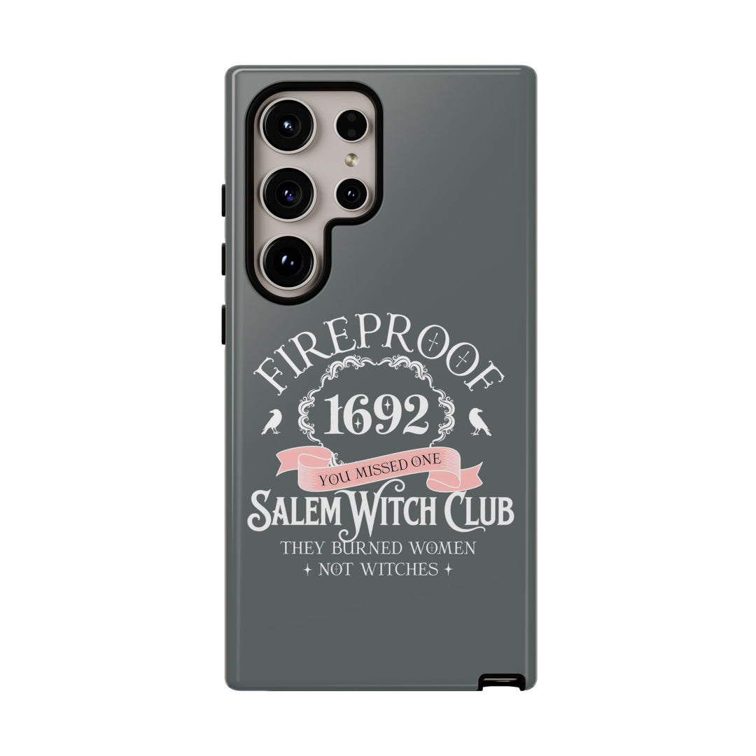 Fireproof – 1692 Salem Witch Club Phone Case