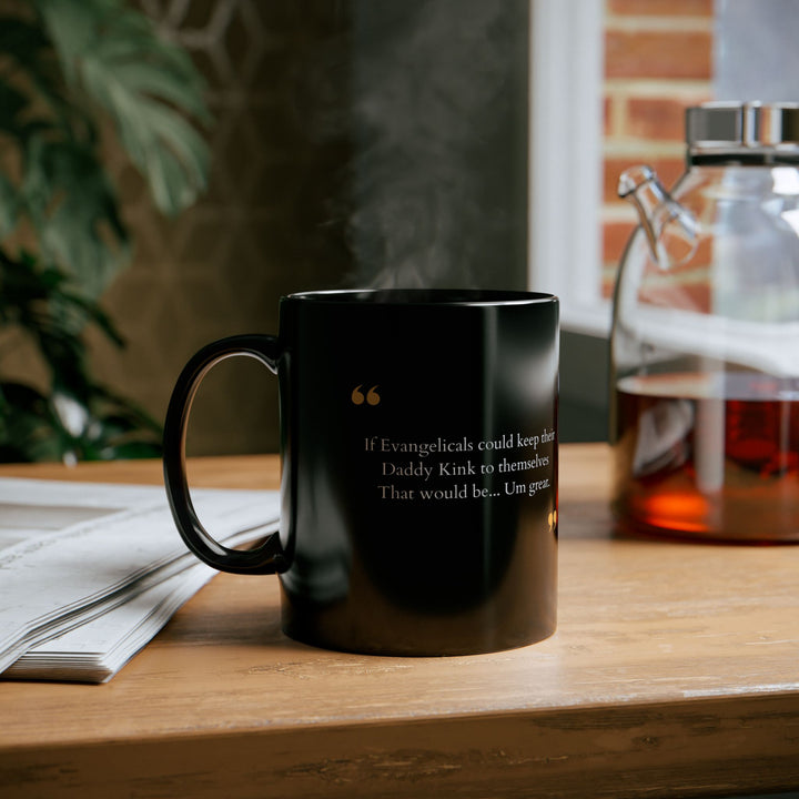 Keep Your Kinks. Lose the Theocracy.  Coffee Mug