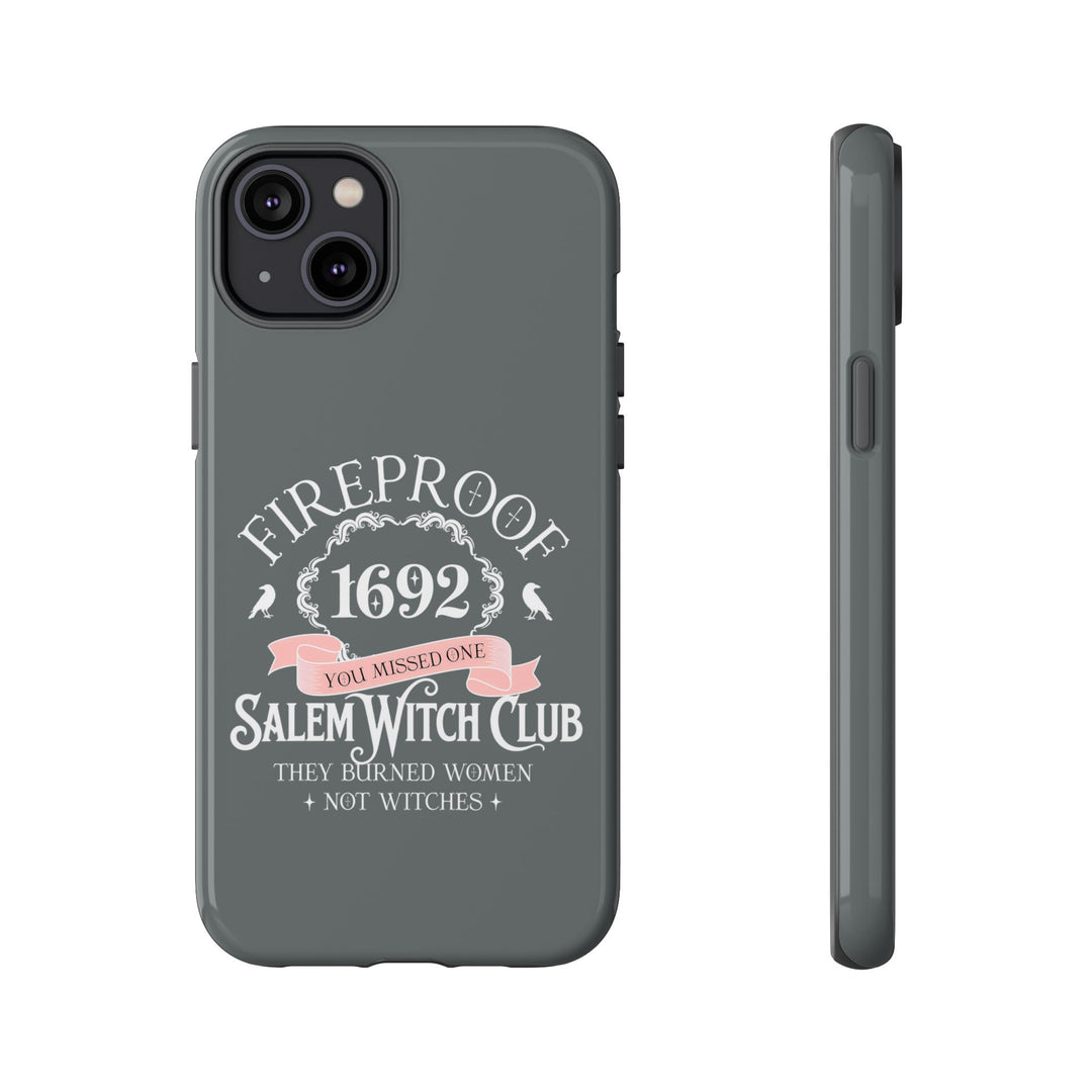 Fireproof – 1692 Salem Witch Club Phone Case