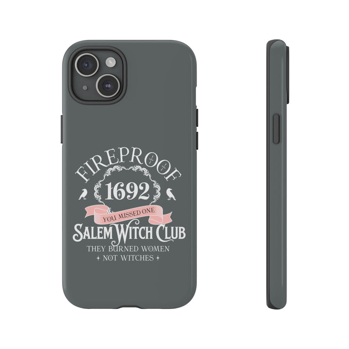 Fireproof – 1692 Salem Witch Club Phone Case